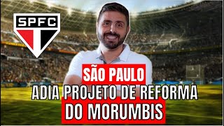 SÃO PAULO ADIA PROJETO DE REFORMA DO MORUMBIS [upl. by Rezal]