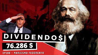 Dividendos  EP188 Marxismo Fedorento [upl. by Ethelda]