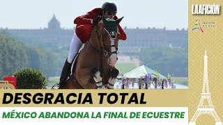 ¿Por qué el equipo mexicano de ecuestre NO participó en la final de saltos en París 2024 [upl. by Sundberg]