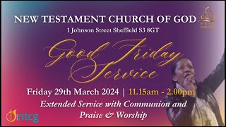 NTCG Sheffield Good Friday Service 29th March 2024 [upl. by Pontus]