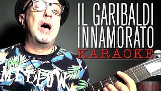 IL Garibaldi Innamorato KARAOKE [upl. by Carling]