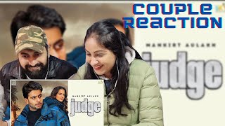 Judge  Mankirt Aulakh  New Punjabi Song Latest Punjabi Songs 2022  Couple Reaction Video [upl. by Papst]