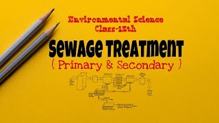 Sewage treatment primary and secondary  Water pollution EnvironmentalScience JKBose 12th Hindi [upl. by Fante619]