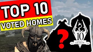 SKYRIM TOP 10 HOMES What Are The Best Houses To Have In Skyrim Anniversary Edition Community Voted [upl. by Ronen139]