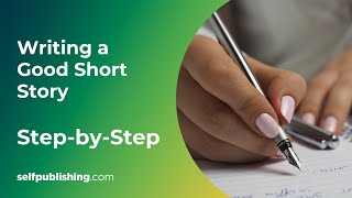 How to Write a Short Story  Writing a Good Short Story StepbyStep [upl. by Olwen]