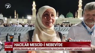 HACILARIN MEKKE DEN SONRA İLK DURAĞI MEDİNE KANAL 7 HABER [upl. by Latoya]