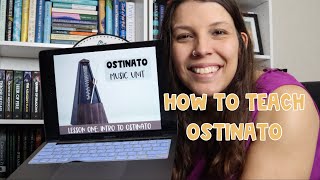 Ostinato Unit Walkthrough How I Teach Ostinato In My Elementary Music Class [upl. by Fionnula868]