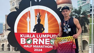 Pagi tadi punya cerita KUALA LUMPUR BORNEO HALF MARATHON 2024 Part1 [upl. by Ranita]