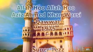 Aziz Ahmed Khan Warsi  Allah Hoo Allah Hoo [upl. by Estrellita]