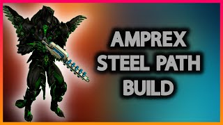 Amprex  Steel Path Viable Build  Warframe [upl. by Holzman]