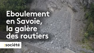 Éboulement en Savoie la galère des routiers [upl. by Nahtanaoj]