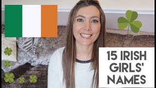 15 IRISH GIRLS NAMES WITH PRONUNCIATIONS [upl. by Richel161]