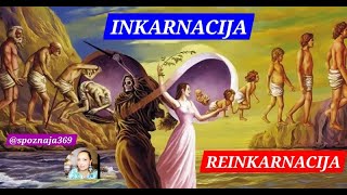 INKARNACIJA  REINKARNACIJA [upl. by Leuqcar]