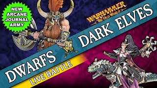 Dwarfs vs Dark Elves NEW ARCANE JOURNAL  Warhammer The Old World Live Battle Report [upl. by Shelman]