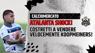 SHOCK ATALANTA Costretti a vendere Koopmeiners in tempi BREVI [upl. by Jarlathus771]