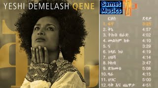 Yeshi Demelash Qene Full Album  የሺ ደመላሽ  ቅኔ ሙሉ አልበም [upl. by Peper]