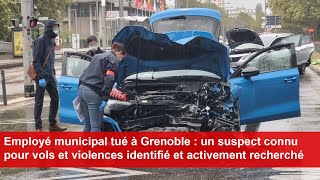 Employé municipal tué à Grenoble  un suspect connu pour vols identifié et activement recherché [upl. by Batha274]