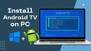 InstallDual Boot Android TV OS on Windows PC [upl. by Donnelly]