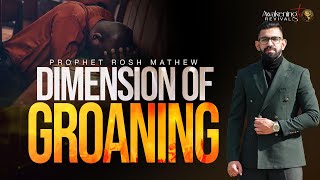 Dimension of groaning  Prophet Rosh Mathew [upl. by Fenny]