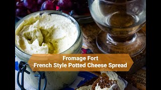 How to make Fromage Fort French style potted cheese spread [upl. by Natanoy]