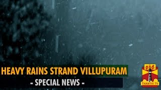 Special News on quotHeavy Rains Strand Villupuramquot  Thanthi TV [upl. by Eelrefinnej710]