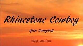 Glen Campbell  Rhinestone Cowboy Lyrics [upl. by Chapin]