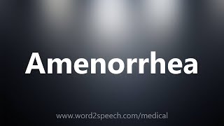 Amenorrhea  Medical Definition [upl. by Esdnil]