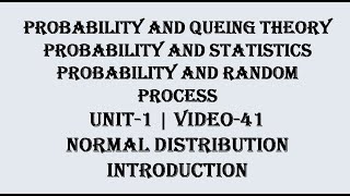 NORMAL DISTRIBUTION INTRODUCTION PROBABILITY VIDEO41 [upl. by Oiretule]