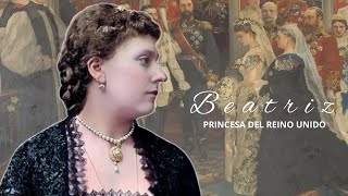 BEATRIZ DEL REINO UNIDO LA ÚLTIMA PRINCESA [upl. by Ravid]