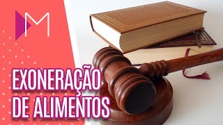 Exoneração de Alimentos entenda o que é  Mulheres 161018 [upl. by Ressay]