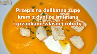 Zupa krem z dyni  Prosty PRZEPIS na KREM DYNIOWY [upl. by Ardnahs]