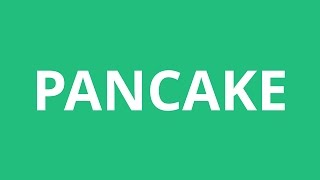 How To Pronounce Pancake  Pronunciation Academy [upl. by Enelyt761]