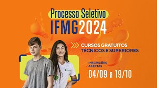 Venha estudar no IFMG inscrições abertas para o Processo Seletivo 2024 [upl. by Yadnil825]