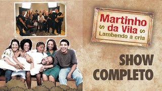 Martinho da Vila  Lambendo a Cria SHOW COMPLETO [upl. by Alroy]