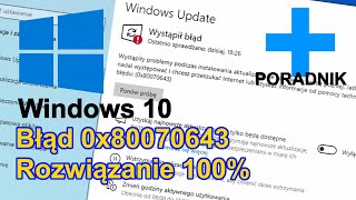 Windows 10 błąd 0x80070643 Rozwiązanie 2024 [upl. by Dnomasor]