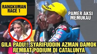 Gila PADU Syarifuddin Azman Damok REMBAT PODIUM Di Catalunya  Aksi Yang Memukau  Rangkuman Race1 [upl. by Town]