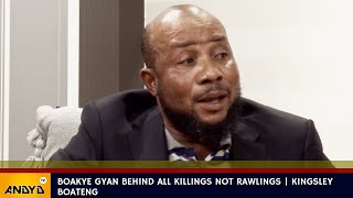 Boakye Gyan behind all killings not Rawlings  Kingsley Boateng [upl. by Aramanta]