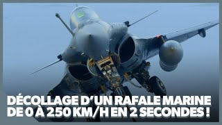 Le décollage d’un Rafale sur un porteavion de 0 à 250kmh en 2 secondes [upl. by Esilenna991]