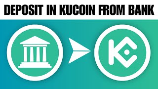 How to Deposit in Kucoin From Bank Account 2024 [upl. by Finella]