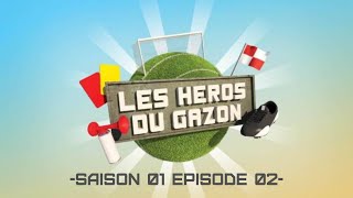 Les Héros Du Gazon S01E02 [upl. by Tyre319]