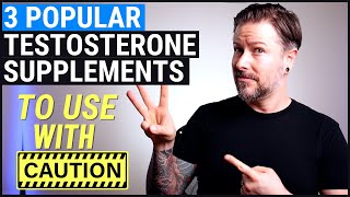 3 Popular Testosterone Supplements To Use With Caution [upl. by Amie433]