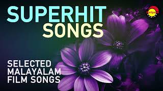 Superhit Songs  Selected Malayalam Film Songs  Satyam Audios [upl. by Iggie743]