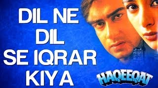 Dil Ne Dil Se Iqrar Kiya  Haqeeqat  Ajay Devgn amp Tabu  Hariharan amp Alka Yagnik [upl. by Morena482]