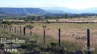 EL LLANO EN LLAMAS JUAN RULFO TALPA [upl. by Ettevi]