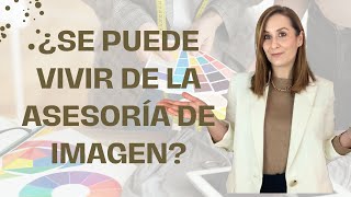 ¿Se puede vivir de la asesoría de imagen [upl. by Pantin]