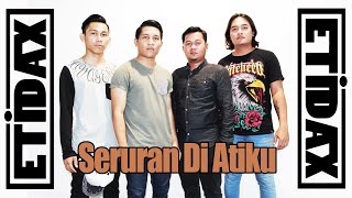 Etidax  Seruran Di Atiku Official Lyric Video [upl. by Paten]