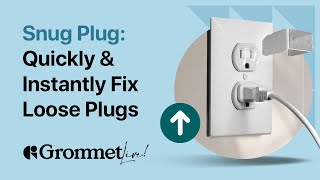 Secure Loose Outlets Effortlessly With The Snug Plug   Grommet Live [upl. by Mathre222]