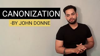 The Canonization by JOHN DONNE in hindi summary and explanation [upl. by Ylrae]