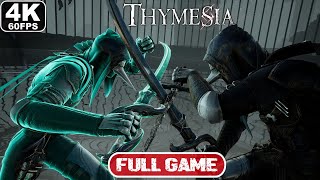 THYMESIA Gameplay Walkthrough FULL GAME 4K 60FPS  No Commentary [upl. by Zilla331]