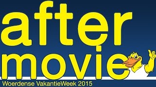 VakantieWeek TV 2015  After Movie  Woerdense VakantieWeek [upl. by Cirnek]